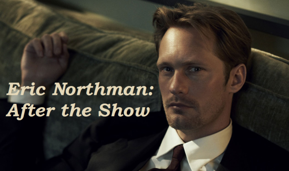 Eric Northman After the Show Main Banner Pic Cropped